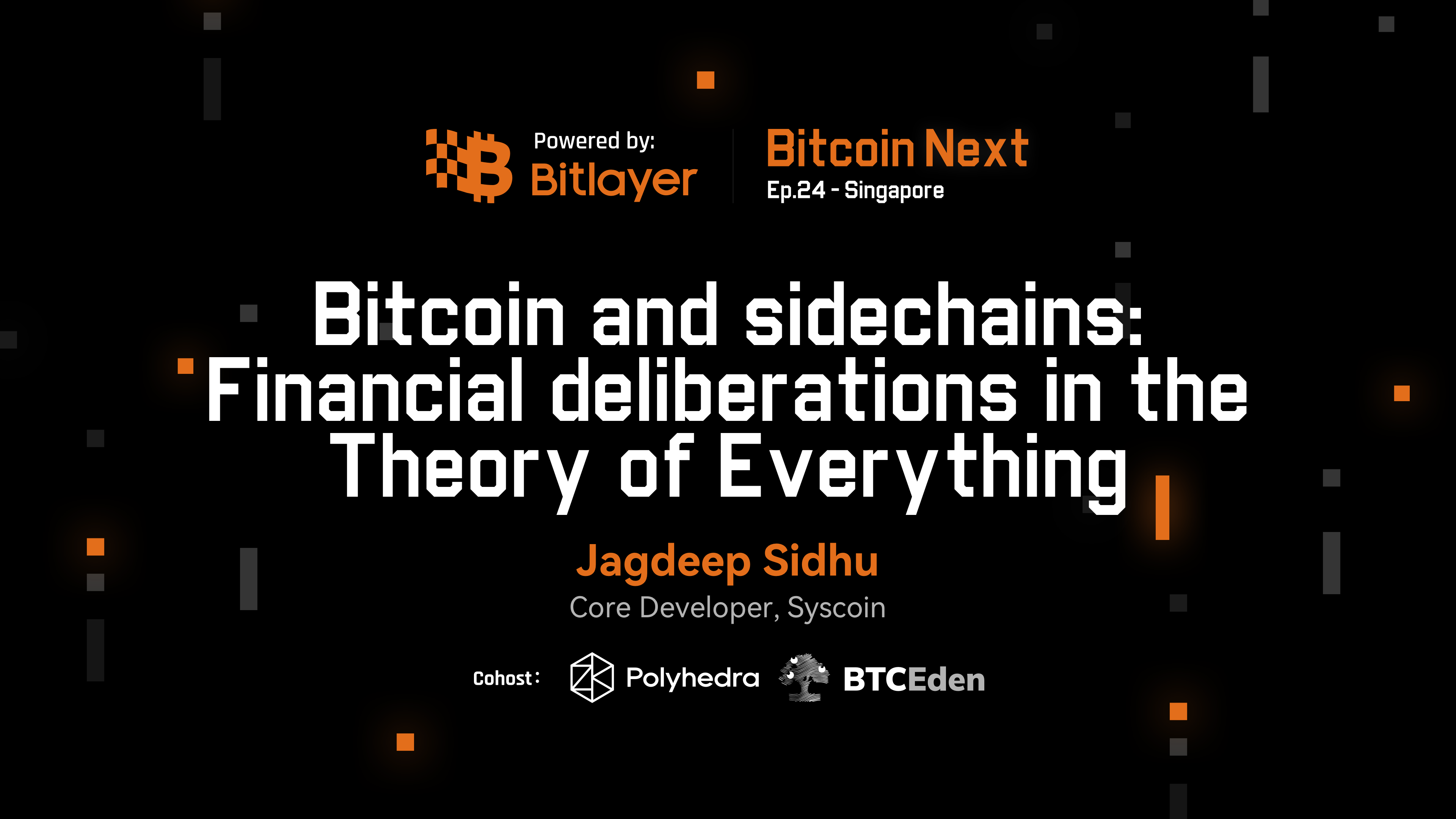 Bitcoin & Sidechains: Financial Deliberations, Theory of Everything| Bitcoin Next, Ep.24 - Singapore